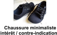 Chaussure minimaliste intérêt / contre-indication
